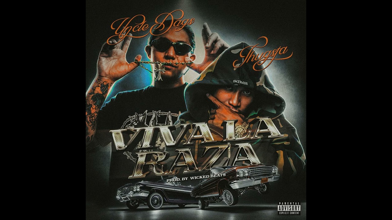 Uncle Dags - Viva La Raza (feat. THUGSTA)