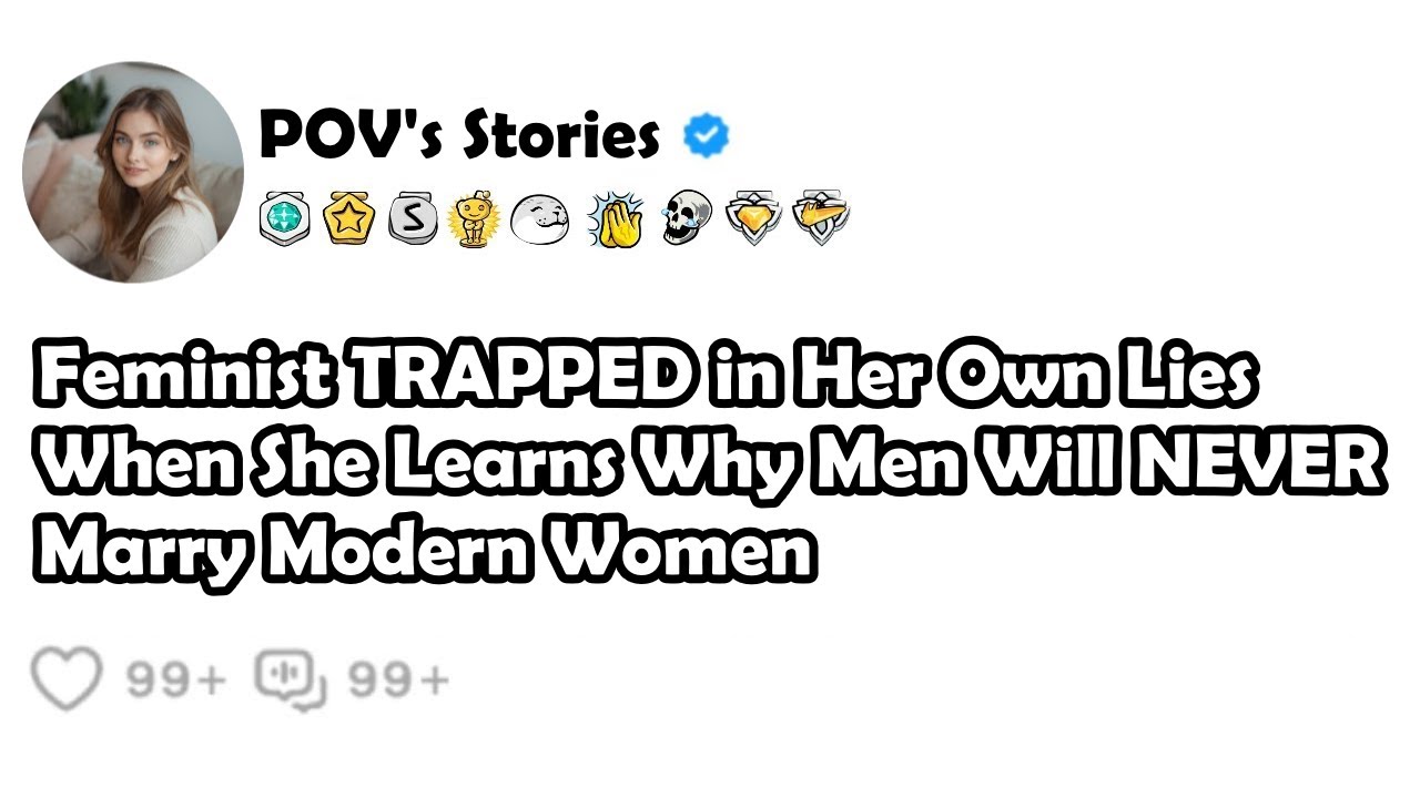 Feminist TRAPPED in Her Own Lies When She Learns Why Men Will NEVER Marry Modern Women