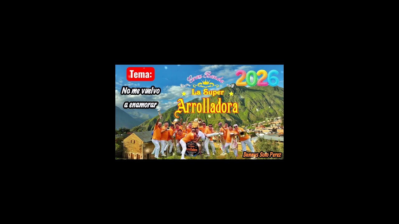 SUPER ARROLLADORA 2026 _ NO ME VUELVO A ENAMORAR 