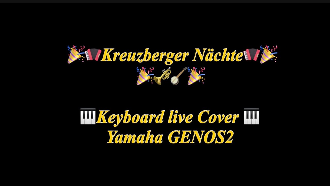 Kreuzberger Naechte #053 - Keyboaed Yamaha GENOS2 live Cover