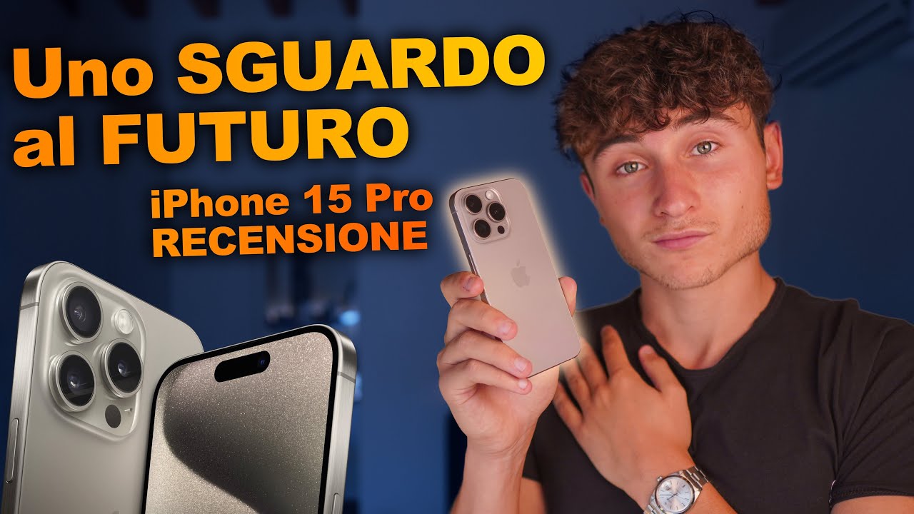 iPhone 15 Pro è uno SGUARDO al FUTURO - RECENSIONE Completa!