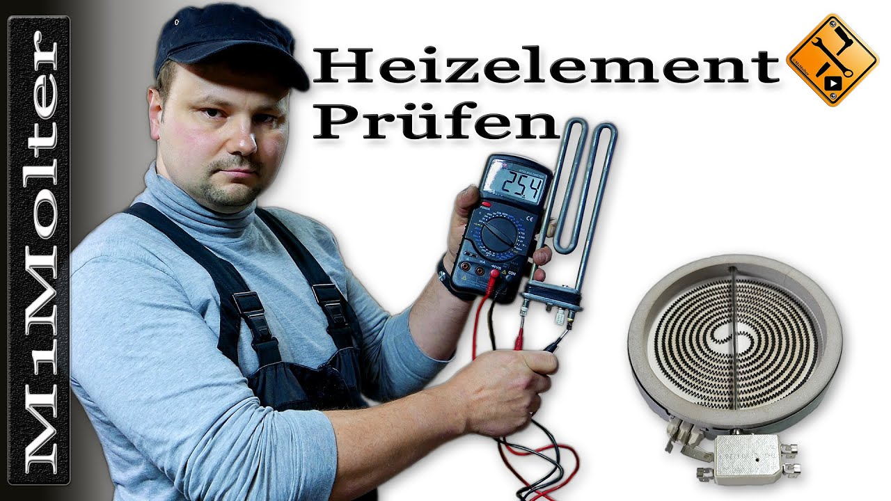 Heizelement prüfen z.B. Herd, Waschmaschine, Geschirrspüler usw...
