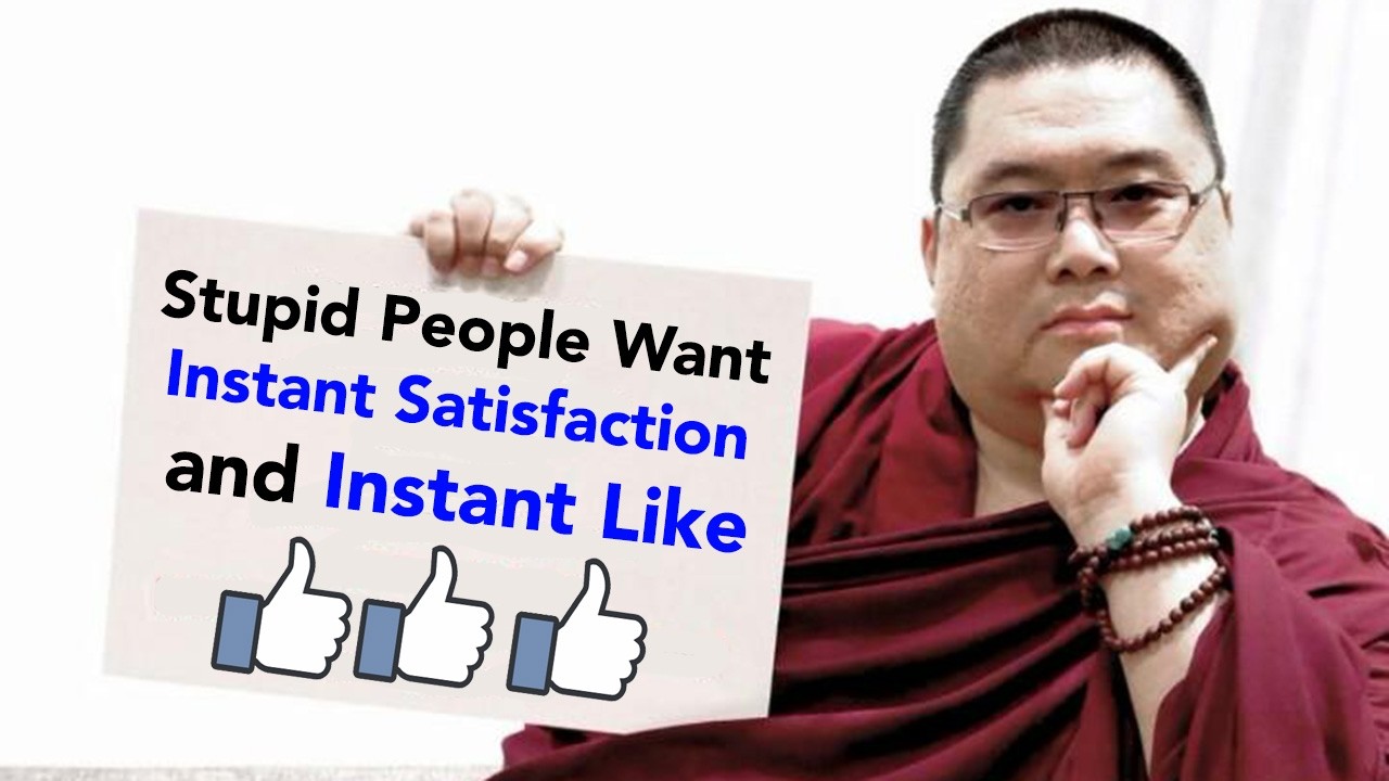 Stupid People Want Instant Satisfaction and Instant Like (with subtitles)