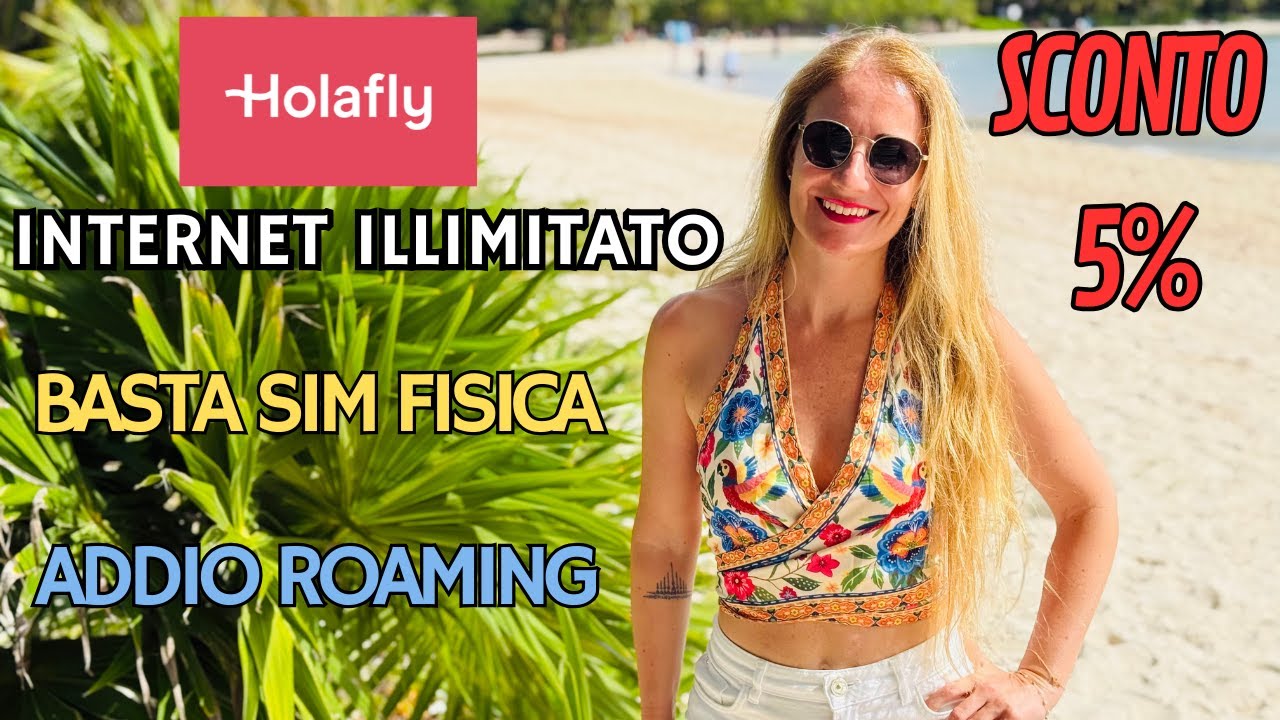 🤯 INTERNET ILLIMITATO in 200+ DESTINAZIONI con Zero Costi Nascosti - la eSIM di HOLAFLY ti SALVA