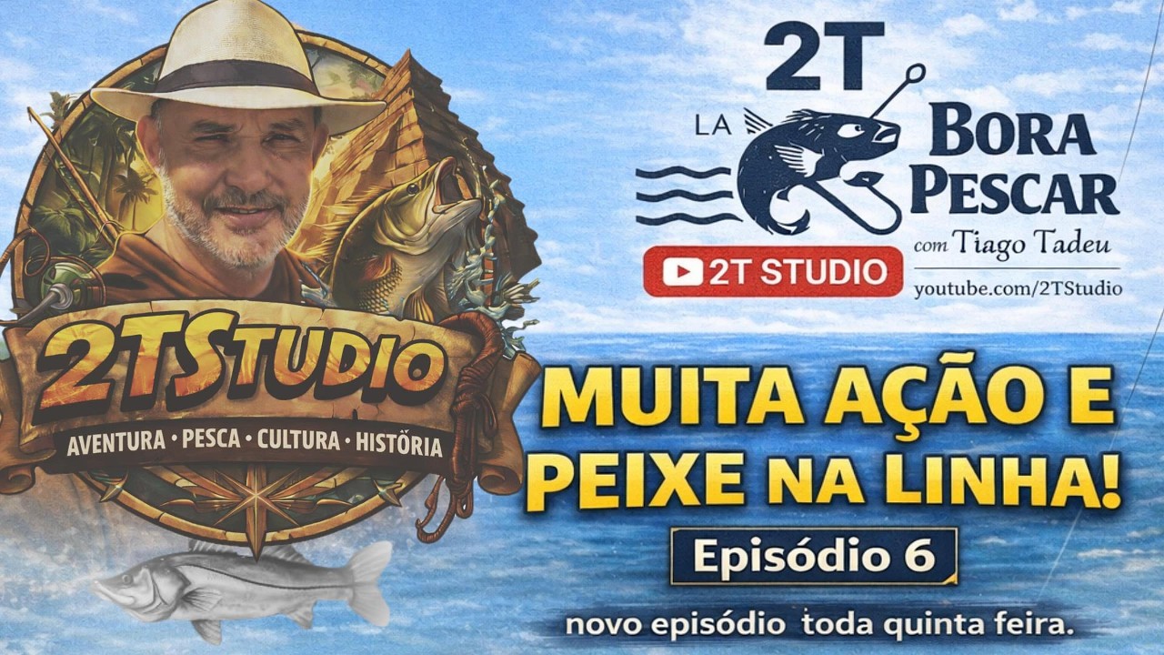 EPISÓDIO 6 - Bora Pescar!