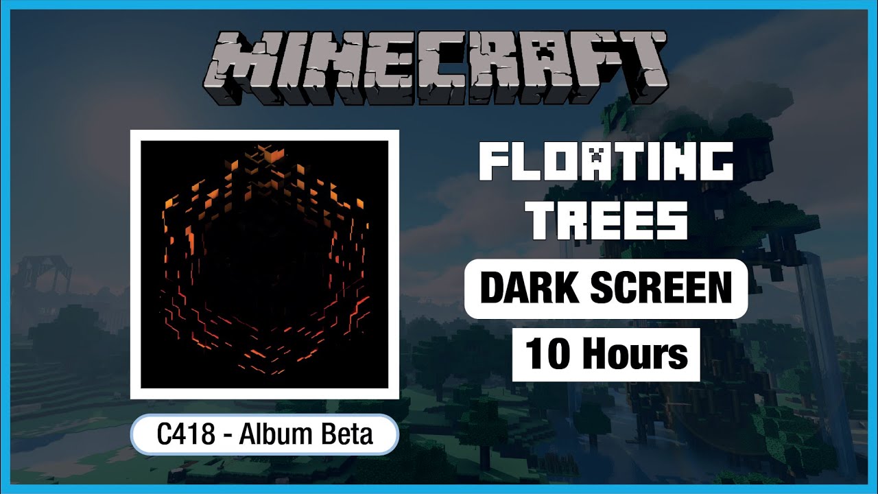 🎧  Minecraft C418: Floating Trees | Minecraft Music | 10 Hours in Dark Screen