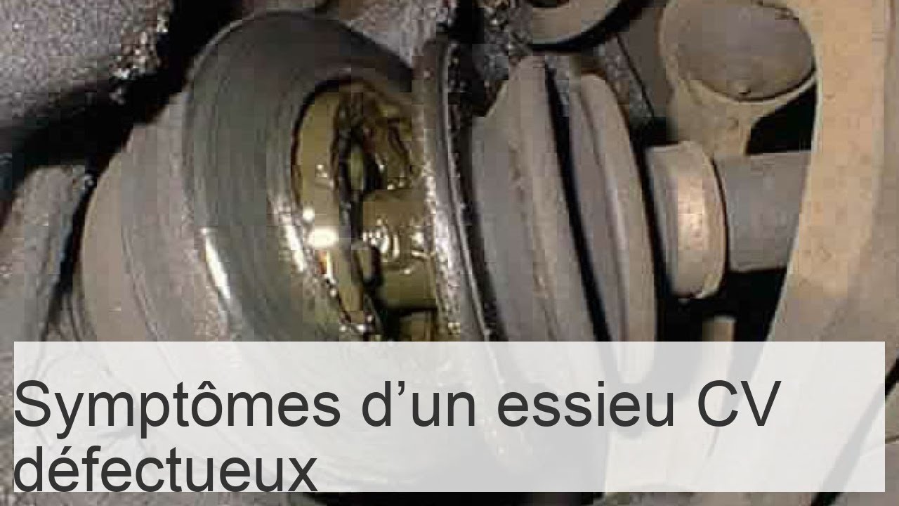 Sympt&ocirc;mes d'un essieu CV d&eacute;fectueux &bull; Fiches Auto 24