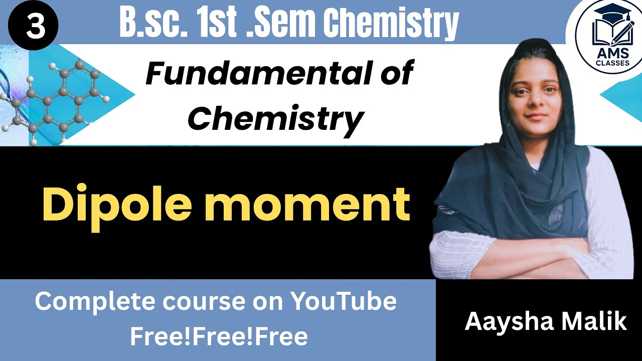 B.sc 1st semester chemistry || Unit-1 { Topic - Dipole moment} By Aaysha Mam😊