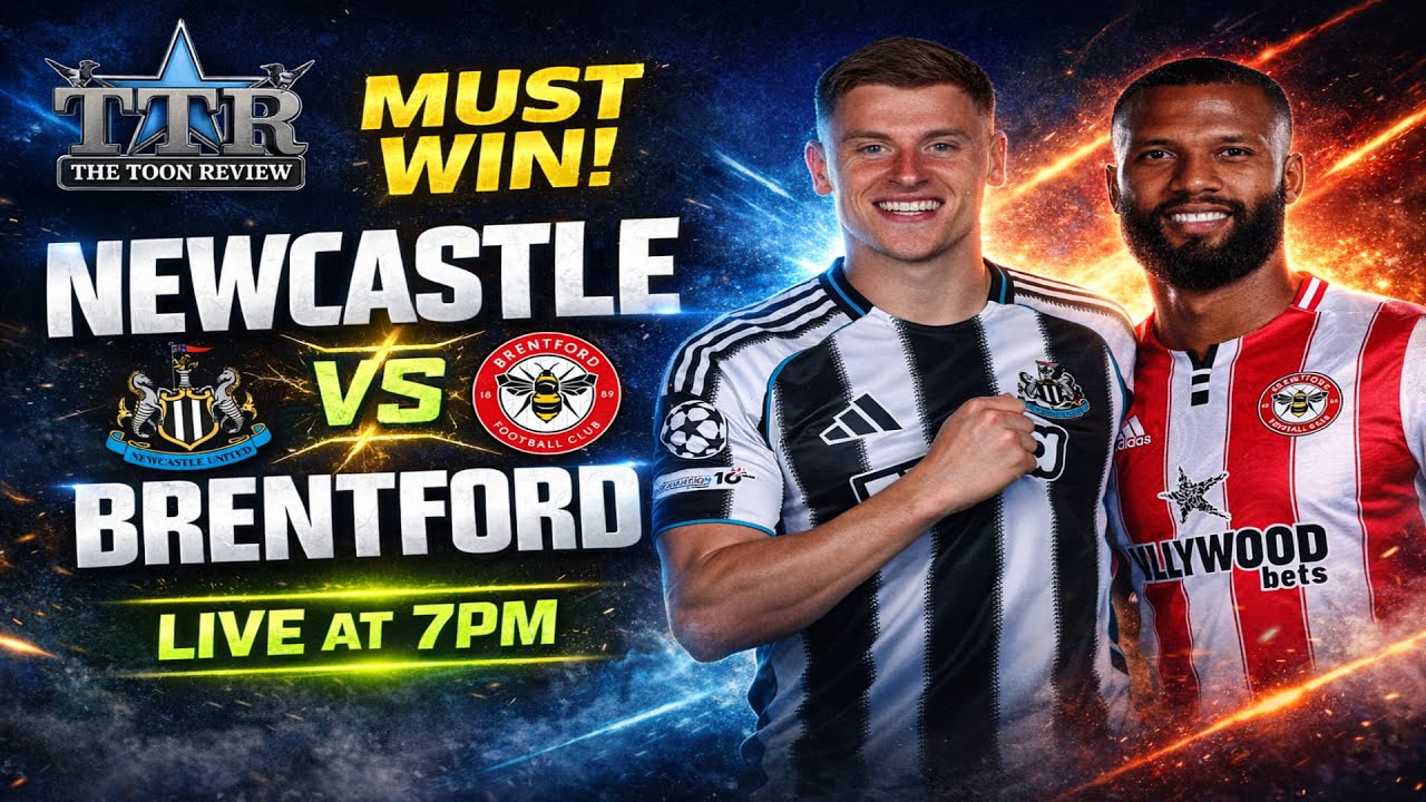 Newcastle United v Brentford MATCH PREVIEW! MUST WIN!