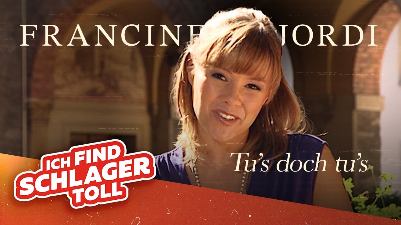 Francine Jordi - Tu's doch tu's (Schlager Klassiker)