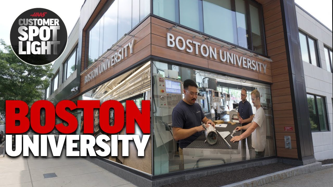 Customer Spotlight - Boston University - Haas Automation, Inc.