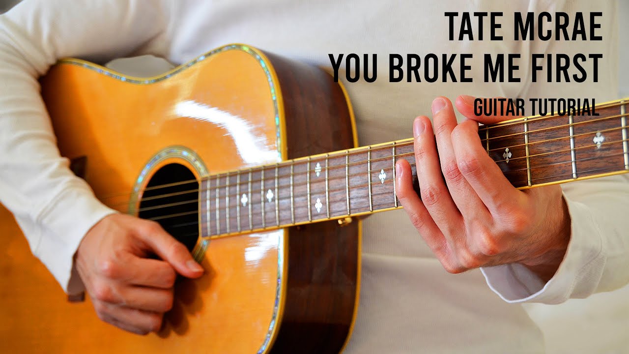 Tate McRae - You Broke Me First EASY Guitar Tutorial With Chords / Lyrics