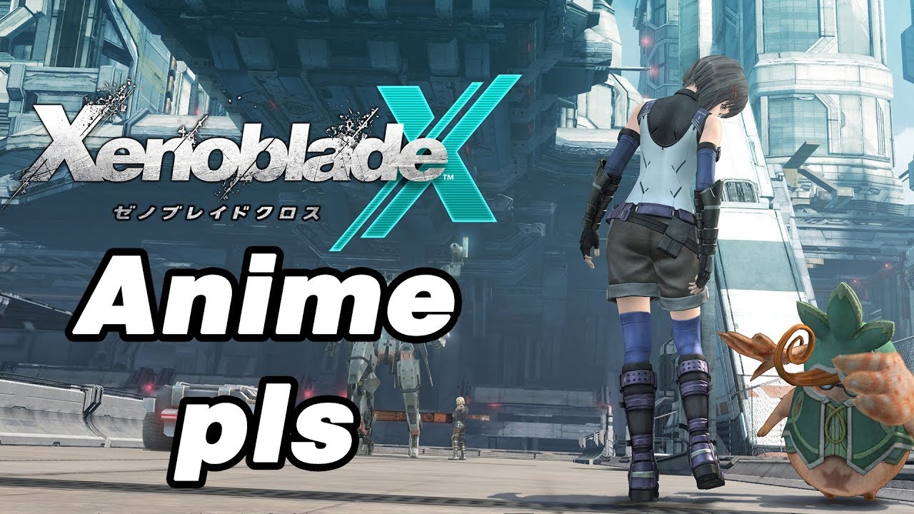 Why X Would Make the Best Xenoblade Anime