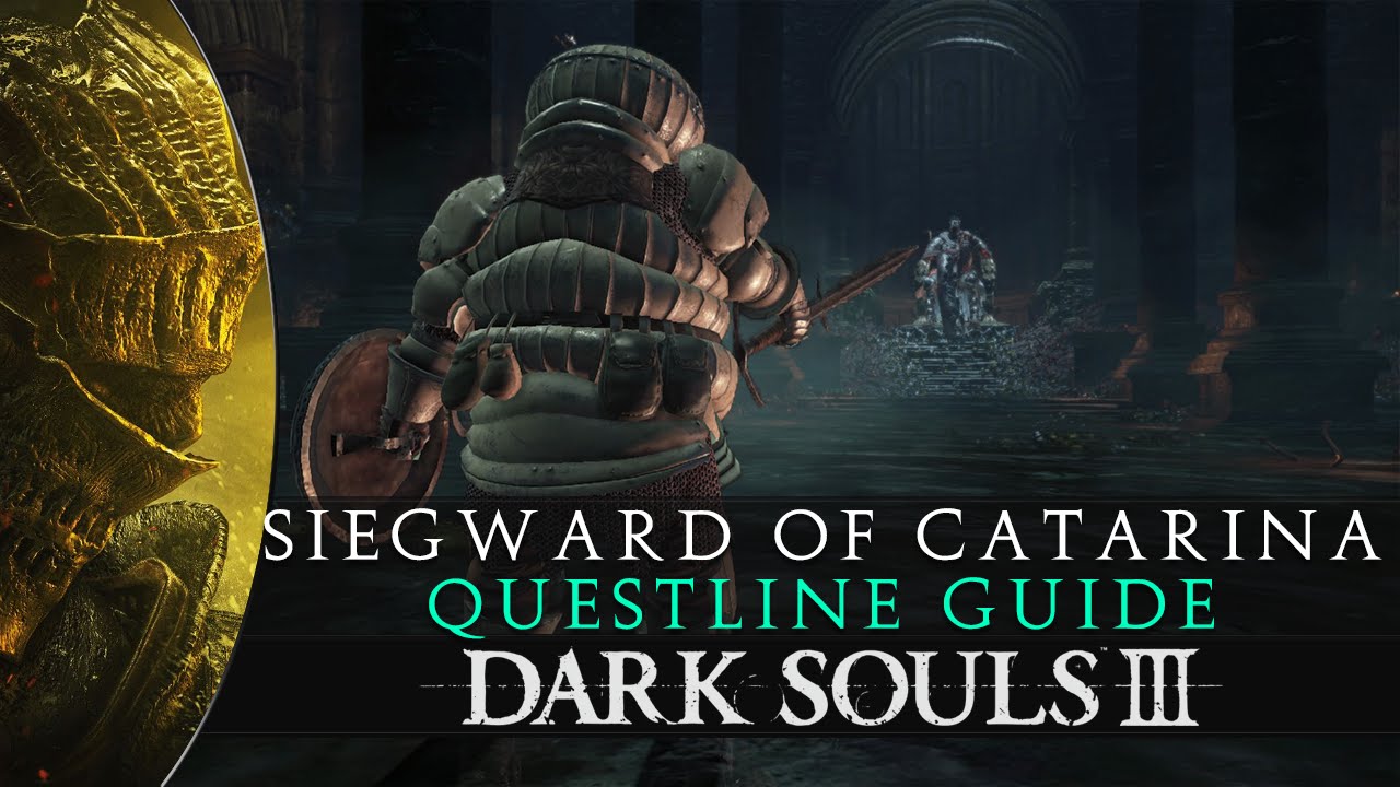 Dark Souls 3 - Siegward of Catarina Questline Walkthrough