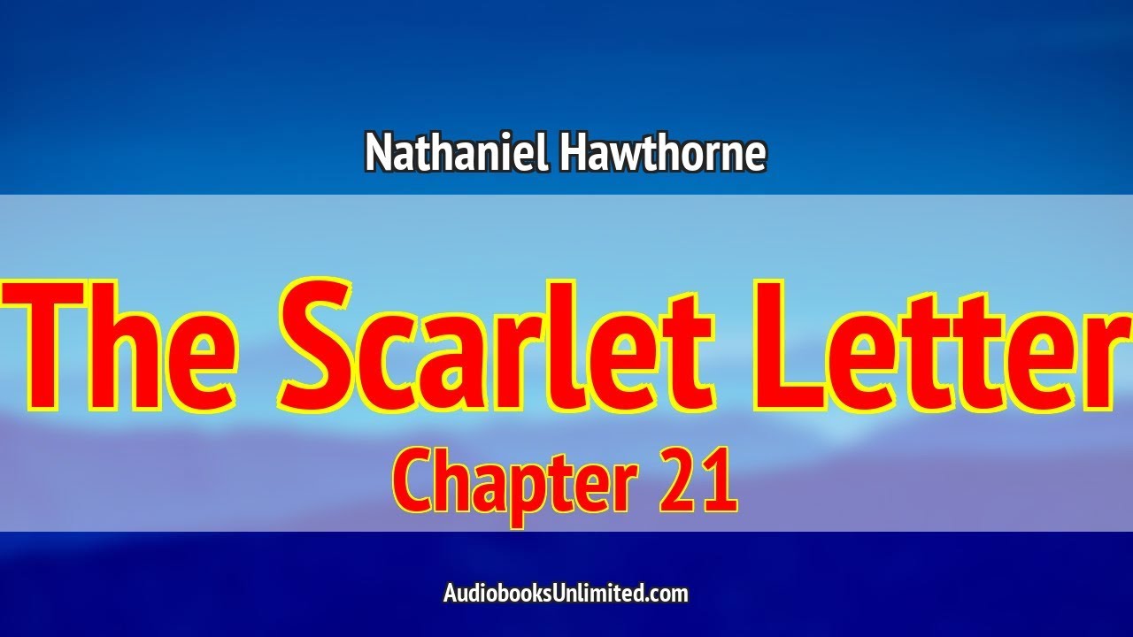 The Scarlet Letter Audiobook Chapter 21
