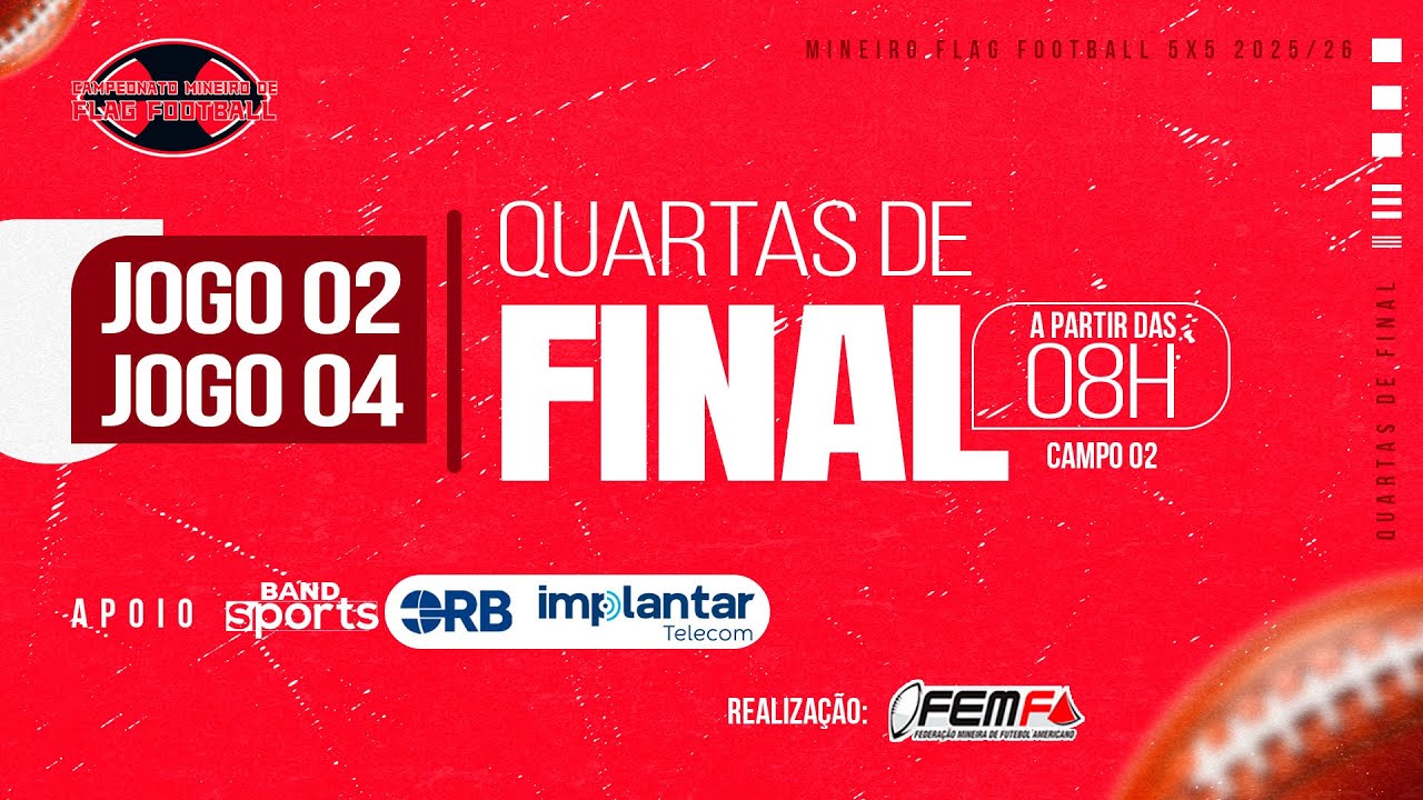 Campeonato Mineiro de “Flag Football” 5x5 | QUARTAS DE FINAL 2 E 4 - Masculino