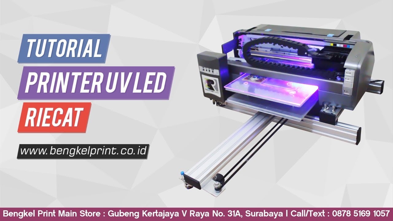 Tutorial LED UV Flatbed Printer RIECAT (Cetak Casing HP, Akrilik, PVC, Kartu, Sandal dll)