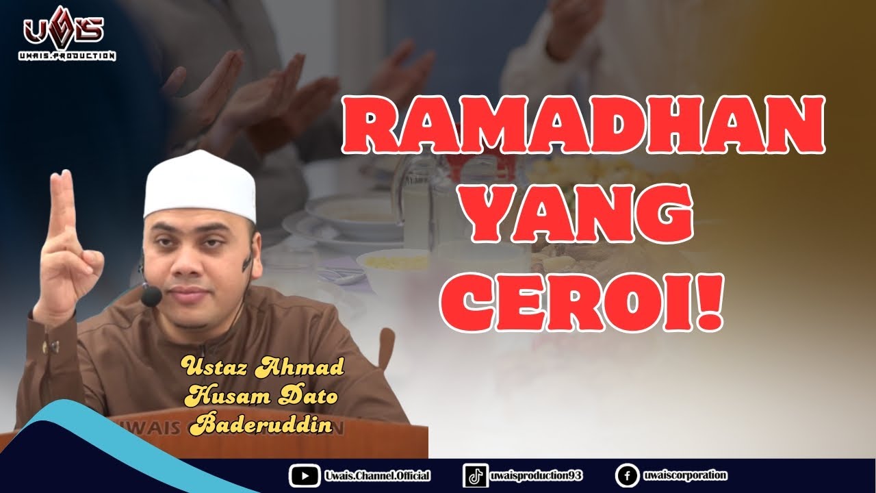 Ahlan Ya Ramadhan | Ustaz Ahmad Husam Dato Baderuddin