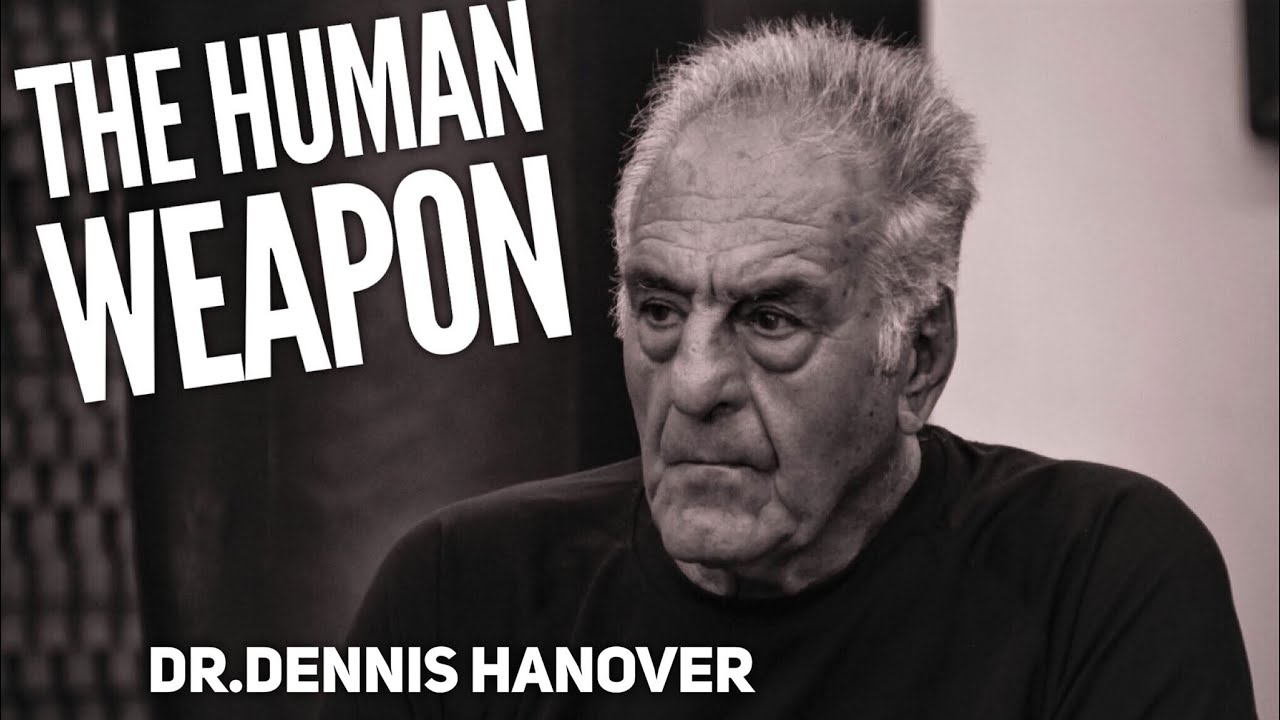 Dennis Hanover The Human Weapon