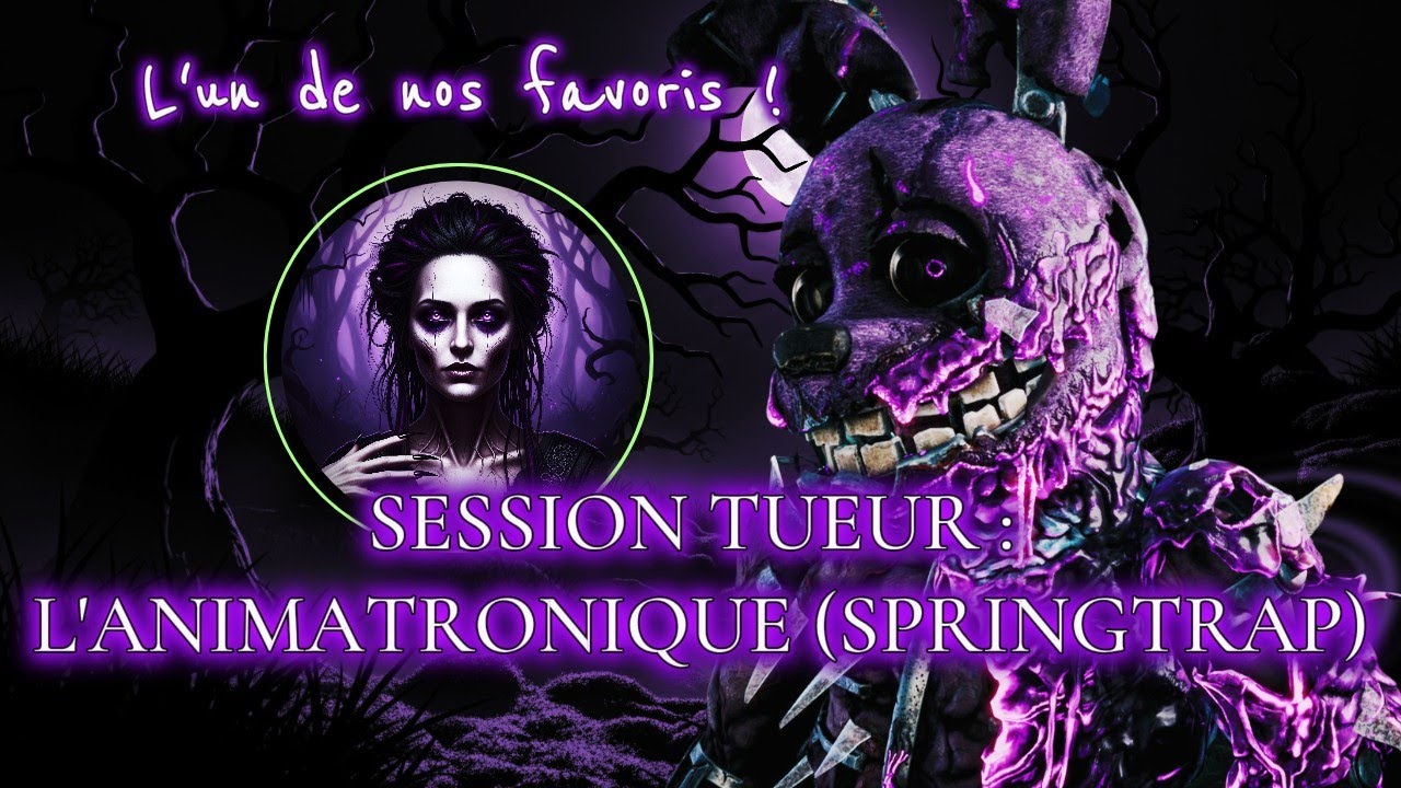SESSION TUEUR : L'ANIMATRONIQUE ( Springtrap ) , L'un de nos favoris
