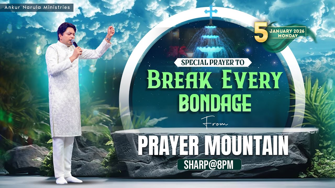 PRAYER MOUNTAIN |🔴LIVE (05-01-2026) SPECIAL PRAYER TO BREAK EVERY BONDAGE | Ankur Narula Ministries