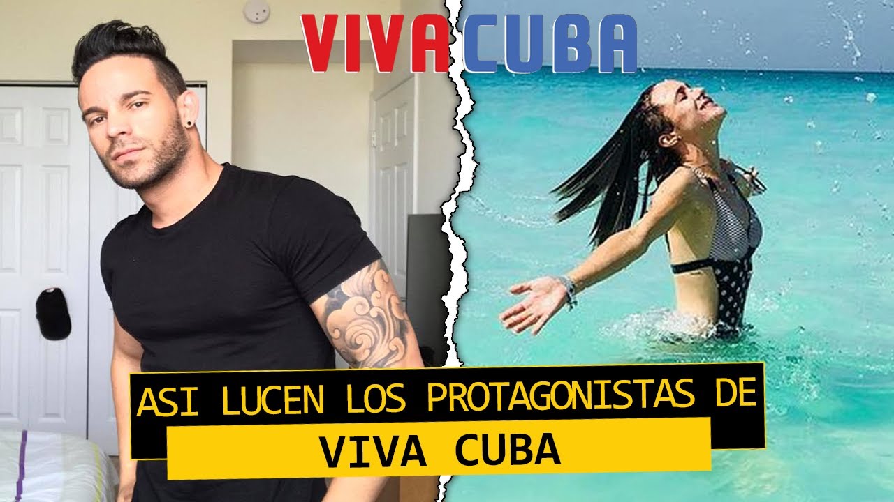 Asi lucen los protagonistas de Viva Cuba