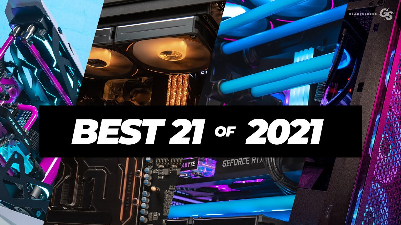 Gear Seekers BEST 21 PC BUILDS of 2021!