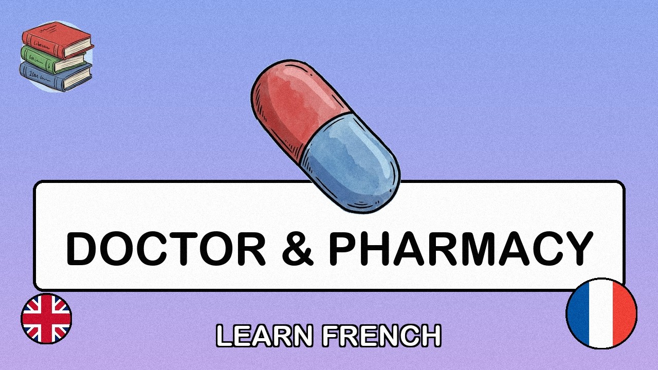 🇬🇧→🇫🇷 Learn French - Pharmacy & Doctor Visits