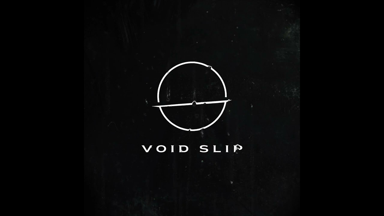 VOIDSLIP - WEIGHTLESS
