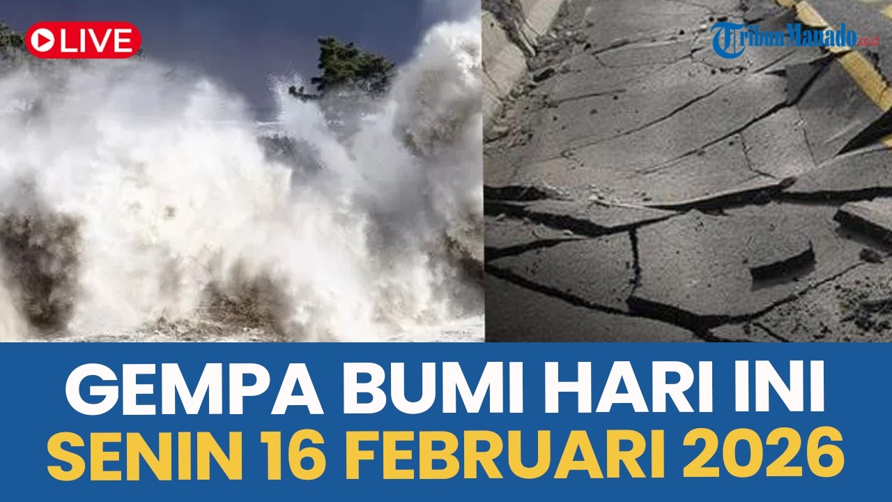 🔴 INFO GUNCANGAN GEMPA BUMI HARI INI SENIN 16 FEBRUARI 2026