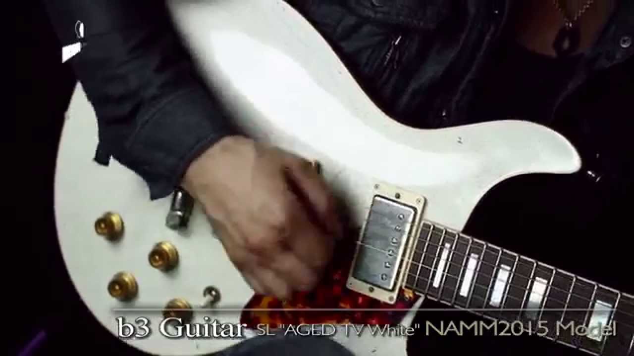 【Brusheight】b3 Guitar SL "AGED TV White" NAMM2015 Model part.1【for SALE】