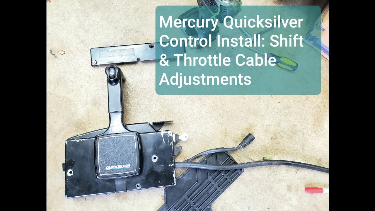 Mercury Quicksilver Control Install: Shift & Throttle Cable Adjustments