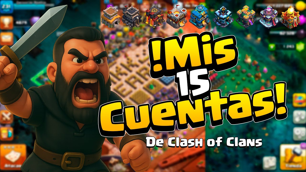 Tengo 15 cuentas de Clash of Clans, y te las enseño 😏