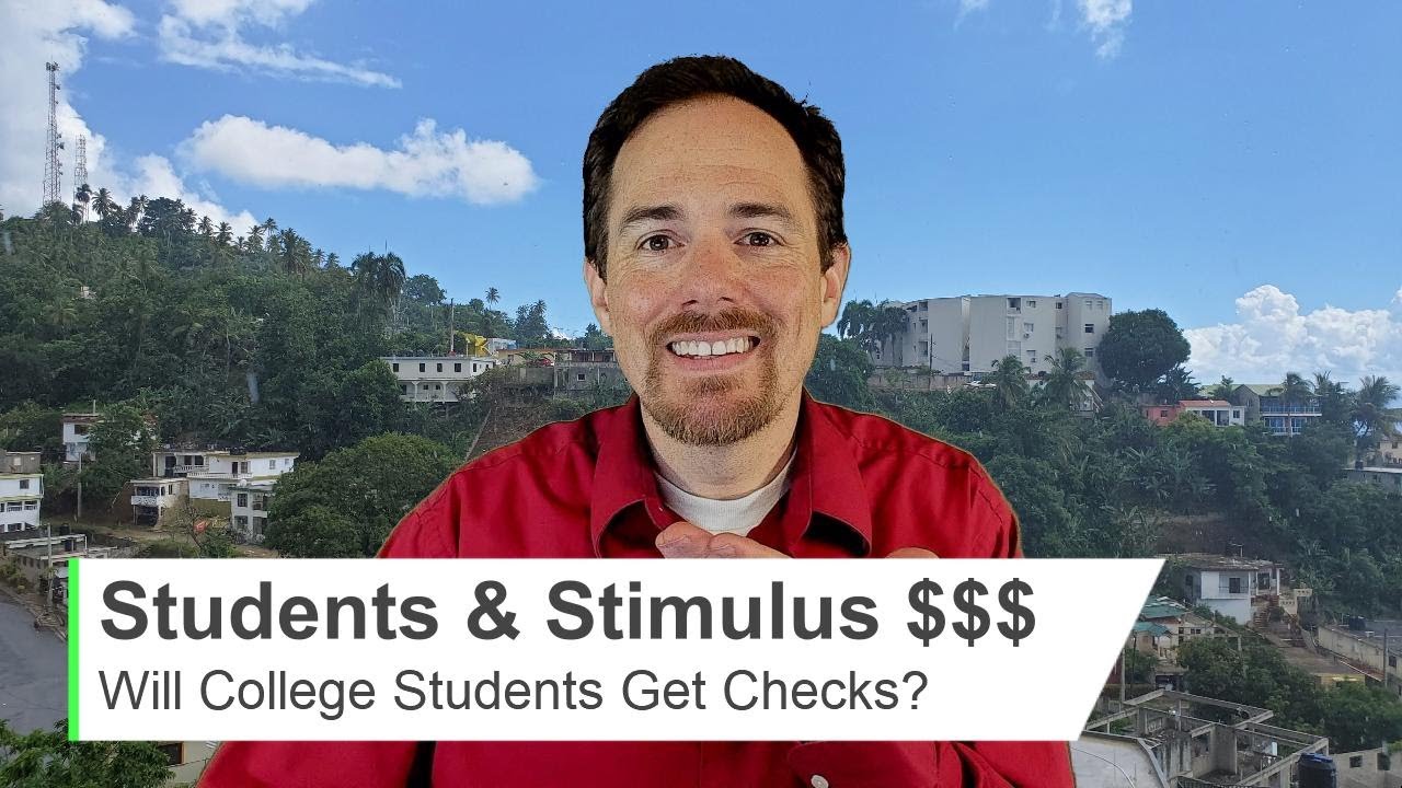 Do College Students Get Stimulus Checks?