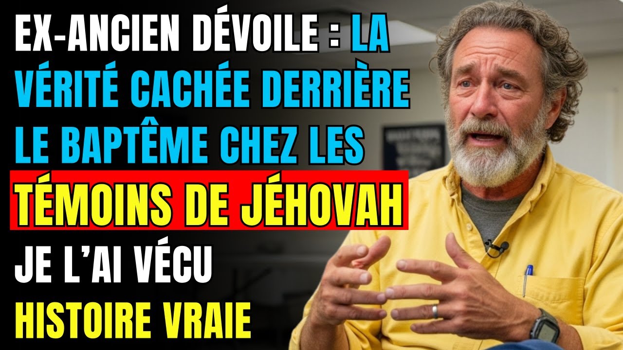 HISTOIRES VRAIE 💔👴 Ancien des Témoins de Jéhovah RÉVÈLE le SECRET du baptême.