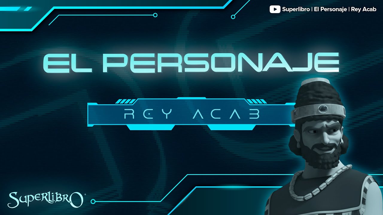 Superlibro │El Personaje │ El Rey Acab