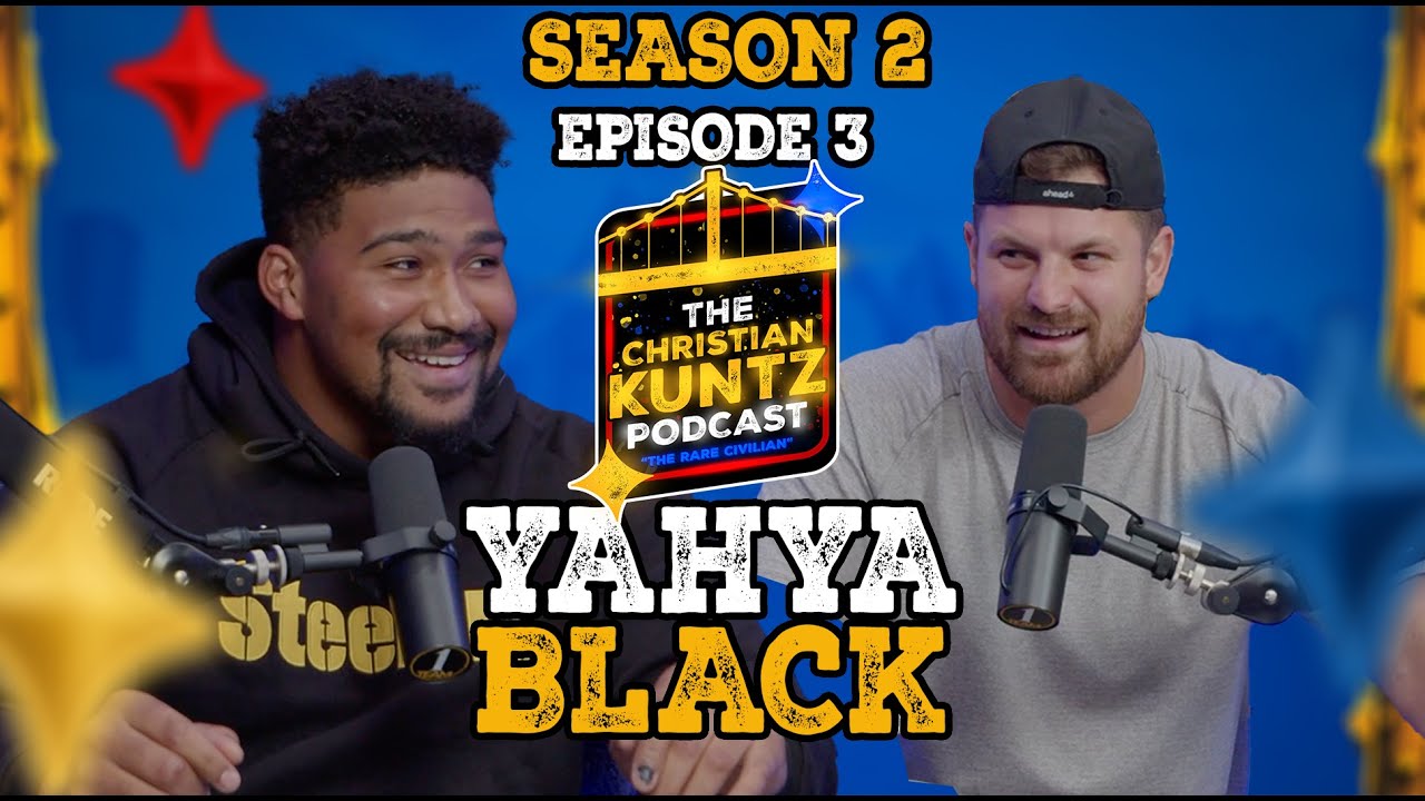 Yahya Black on Earning Respect in the NFL | The Christian Kuntz Podcast - Season 2, Ep. 3