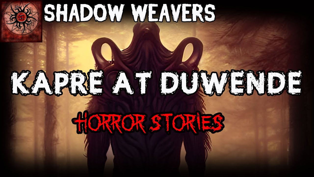 Kapre at Duwende Horror Stories | True Horror Stories | Shadow Weavers