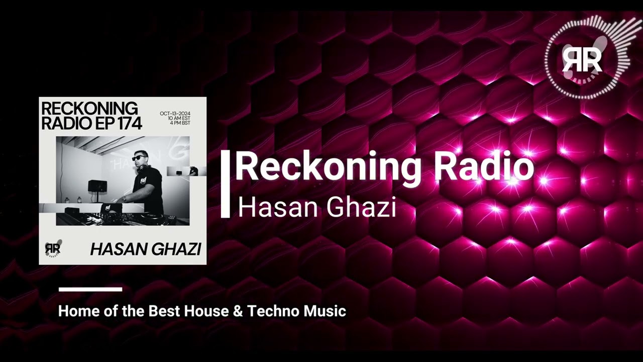 Reckoning Radio EP 174 - Hasan Ghazi (Best of Progressive House & Melodic Techno DJ Set)