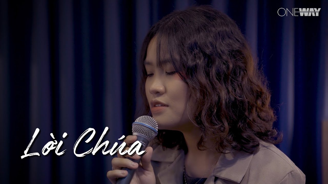Lời Ch&uacute;a - Vy Xu&acirc;n | Oneway Worship | Th&aacute;nh Ca Tin L&agrave;nh