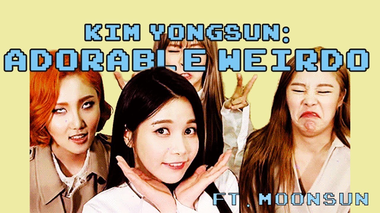 Kim Yongsun: Adorable Weirdo (ft. Moonsun)