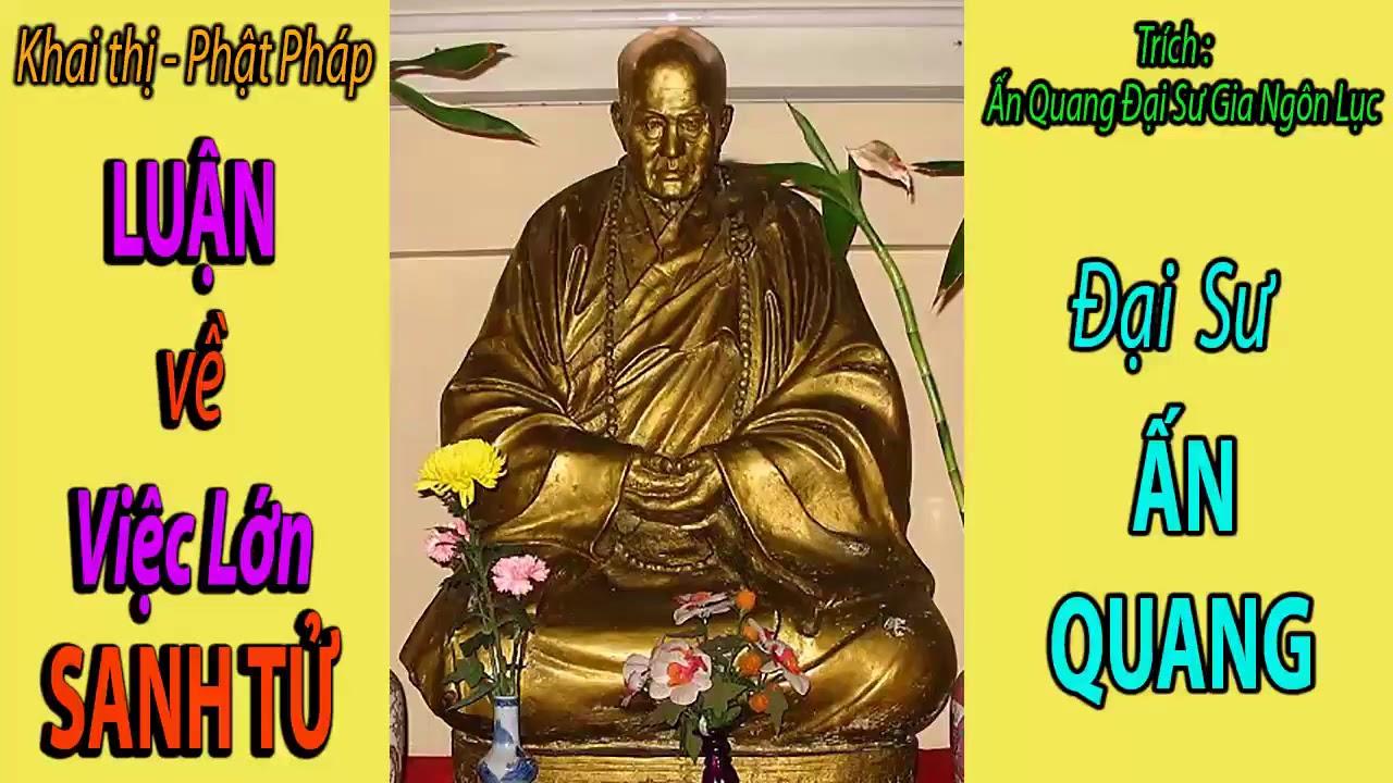 Luận về Việc Lớn SANH TỬ  | Đại Sư ẤN QUANG