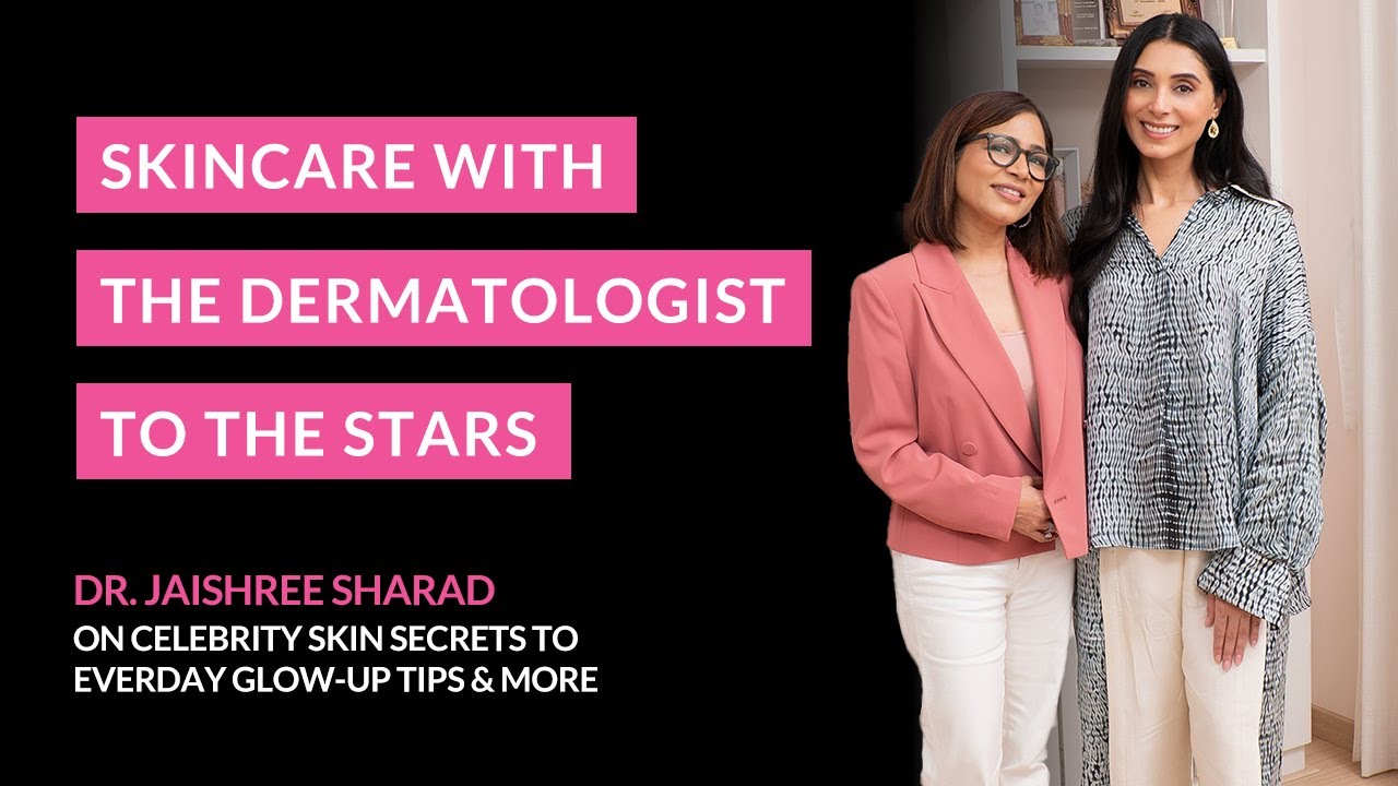 S4 EP 6  The Ultimate Skincare Guide ft. Dr. Jaishree Sharad