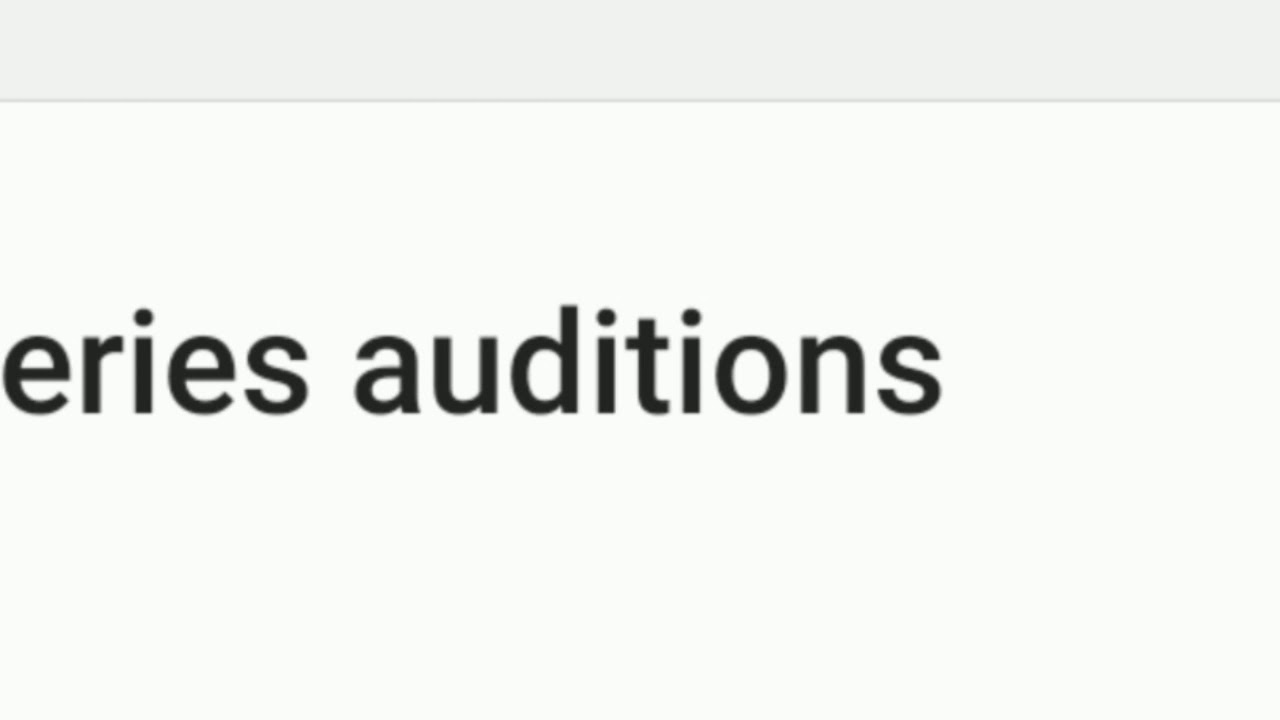Auditions for my new series