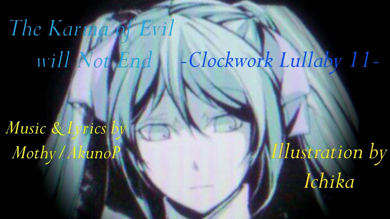 【Iroha V4】悪の因果は終わらない The Karma of Evil Will Not End (Clockwork Lullaby 11)【Redo Cover】