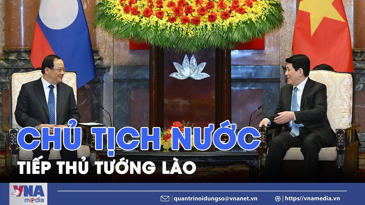 Chủ tịch nước Lương Cường tiếp Thủ tướng Lào - VNA