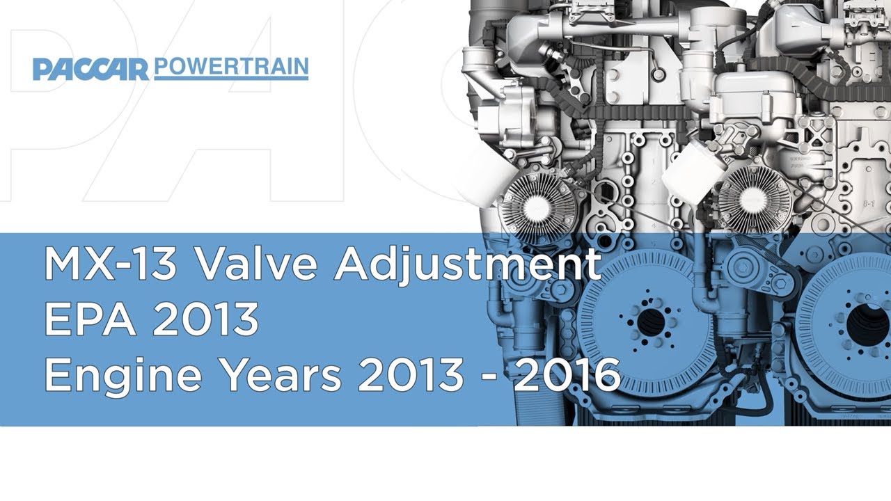 Valve Adjustment EPA 2013 (2013-2016)  MX-13 Engine