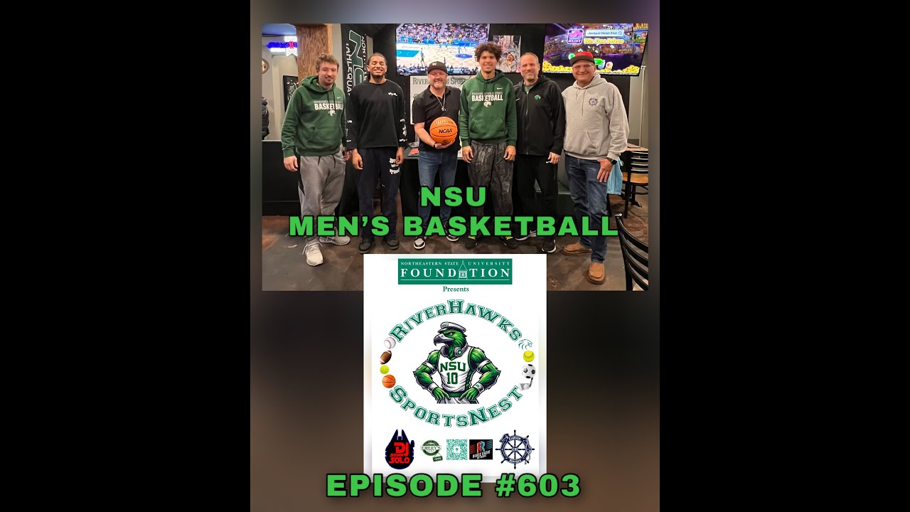 Episode #603 NSU Men's Basketball