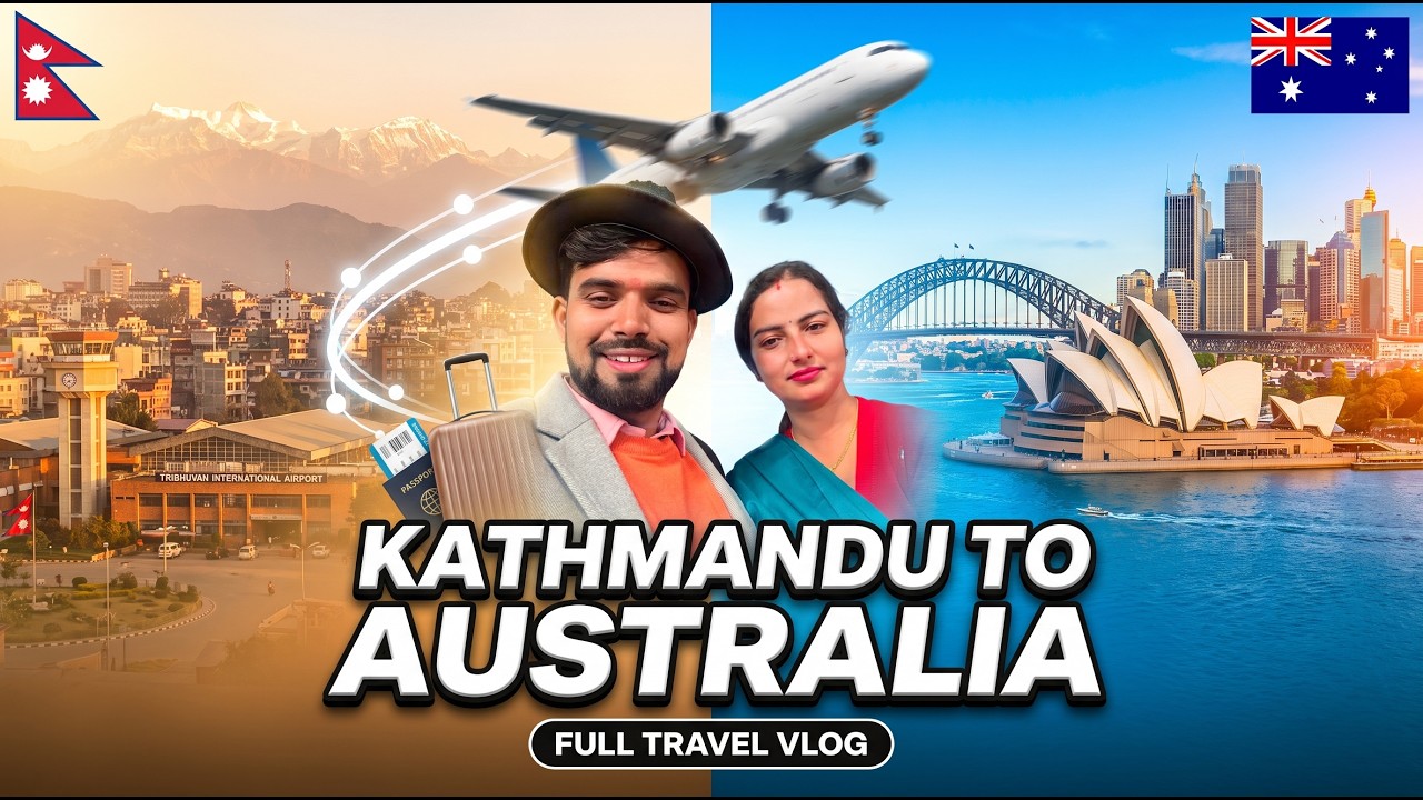 Kathmandu to Australia  | My Complete Journey | Nepal to Australia Travel Vlog