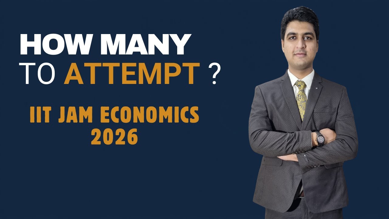 IIT JAM Economics 2026 | Attempt Strategy, Time Management & Panic Control